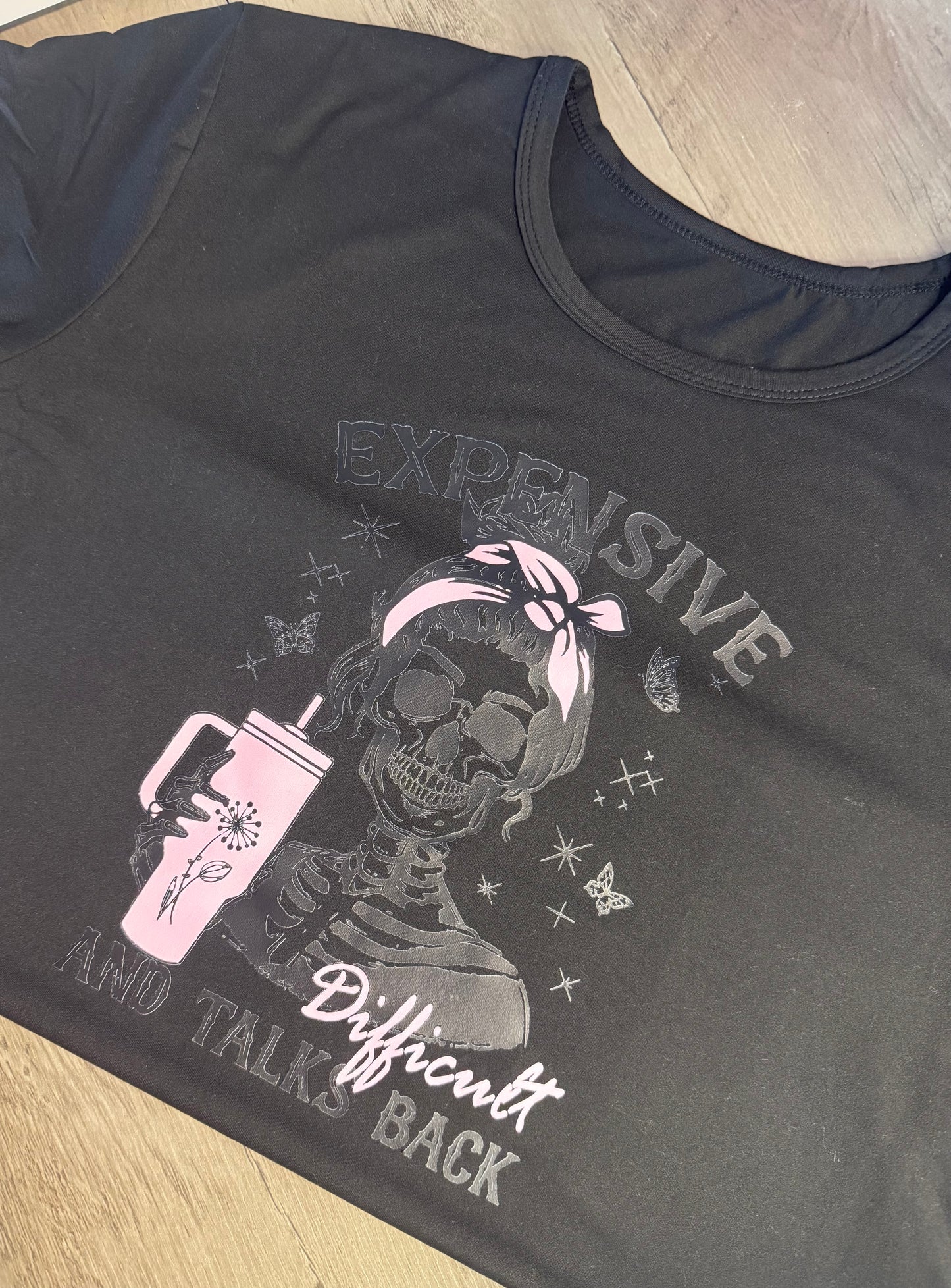 Expensive, Difficult and Talks Back T-Shirt